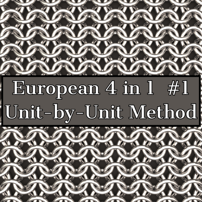 Chainmail Joe European 4 in 1 Tutorial #1 - Unit-By-Unit Method